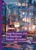Stage Business And The Neoliberal Theatre Of London Alex Ferrone
