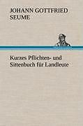 Thumbnail - Kurzes Pflichten- Und Sittenbuch Für Landleute | Buch | 9783847261605