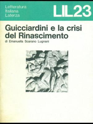 GUICCIARDINI UND DIE KRISE DER RENAISSANCE SCARANO LUGNANI EMANUELLA LATERZA 1979