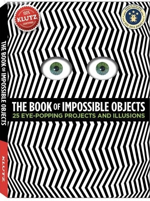 The Book of Impossible Objects : 25 Eye-by KLUTZ Popping Projects