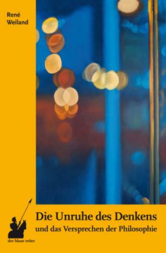 Die Unruhe Des Denkens Und Das Versprechen Der Philosophie 6461