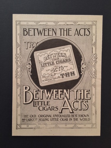 Between The Acts Little Cigars - Rare Antique Original 1899 AD Smoking Art Decor