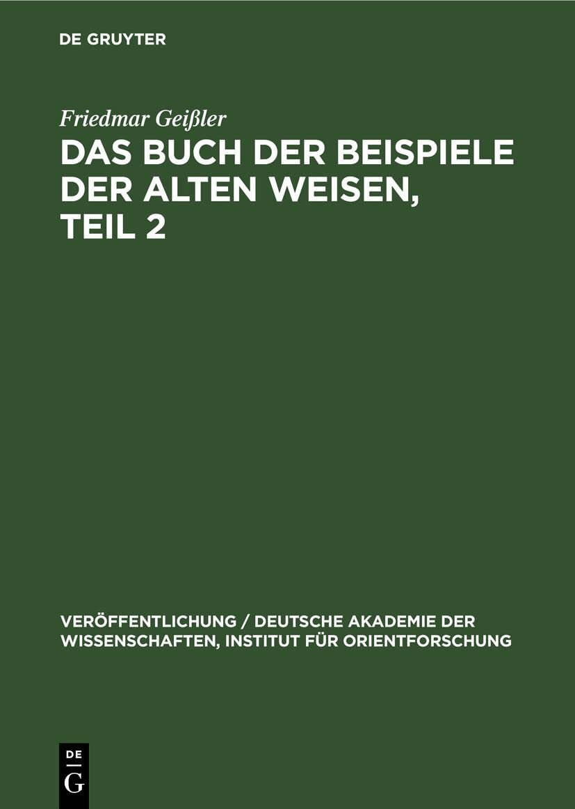 Friedmar Geißler Das Buch Der Beispiele Der Alten Weisen, Teil 2 (Hardback)