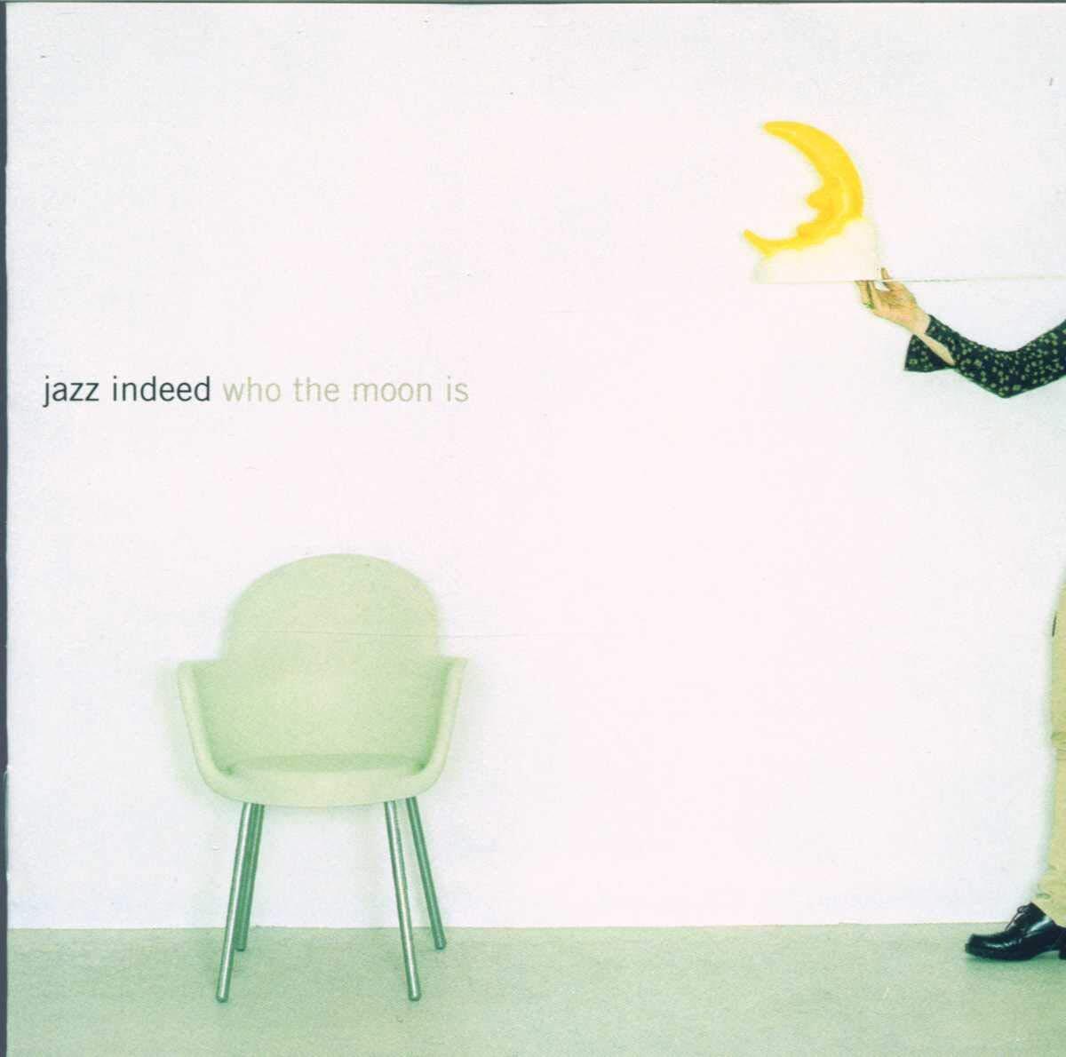 Jazz Indeed Who the Moon Is? (CD)