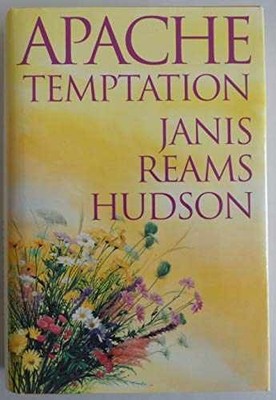 Apache Temptation - Hardcover, by Janis Reams Hudson - Very Good s