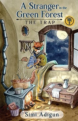 Stranger in the Green Forest : the Trap -  NEW Simi Adigun 2022
