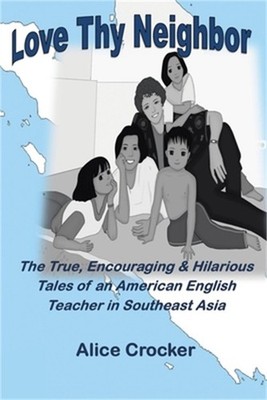 Love Thy Neighbor: The True, Encouraging & Hilarious Tales of an American Englis
