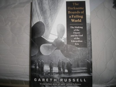 THE DARKSOME BOUNDS OF A FAILING WORLD   GARETH RUSSELL   H/B BOOK  TITANIC