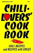 Chili Lovers Cookbook: Chili Recipes and Recipes With Chiles (Cookbooks a - GOOD