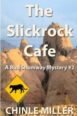 The Slickrock Cafe (Bud Shumway Mystery Series) by