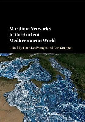 Maritime Networks in the Ancient Mediterranean World Leidwanger Knappett