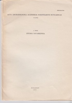 Studia Savariensia. [Aus: Acta Archaeologica Academiae Scientiarum Hungaricae, V