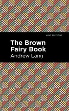 Andrew Lang The Brown Fairy Book (Hardback) Mint Editions