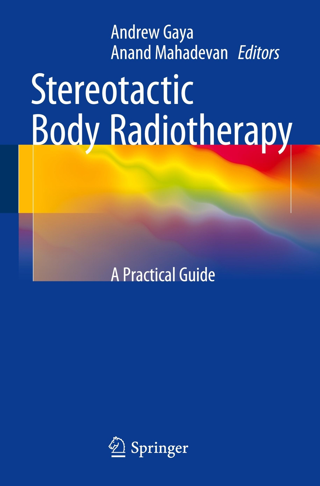 Thumbnail - Stereotactic Body Radiotherapy A Practical Guide Anand Mahadevan (u.