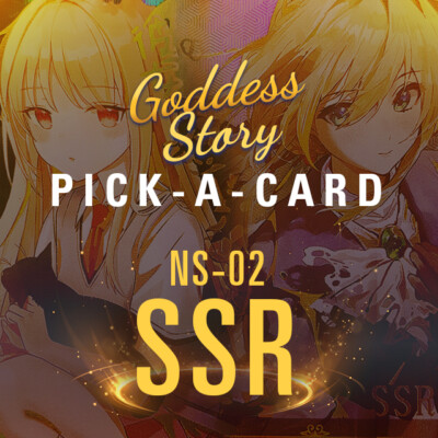 Goddess Story - PICK A CARD - SSR - NS-02 - CCG anime waifu foil doujin cards