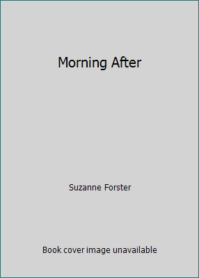 Morning After by Suzanne Forster