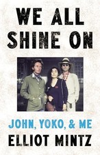 We All Shine On: The intimate memoir of an extraord... by Mintz, Elliot Hardback We All Shine On: The intimate memoir of an extraord... by Mintz, Elliot Hardback