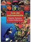 GUIA DEL SUBMARINISTA. NUEVO. Envío URGENTE (IMOSVER) - Kirschner, M. y Bergbauer, M.
