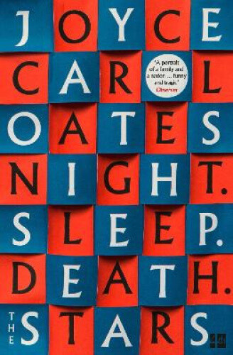 Thumbnail - Night. Sleep. Death. The Stars. By Joyce Carol Oates