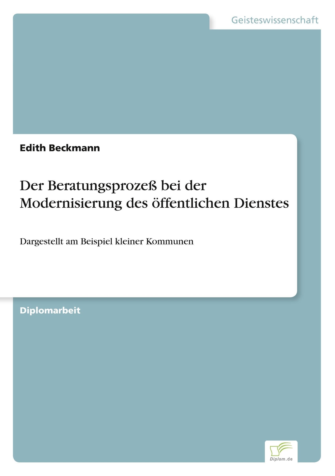 Thumbnail - Edith Beckmann | Der Beratungsprozeß Bei Der Modernisierung Des