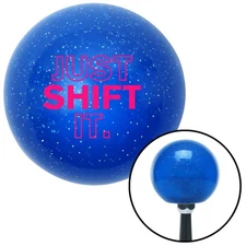 Pink Just Shift It. Blue Metal Flake Shift Knob w/ M16x1.5 Insert Shifter Auto