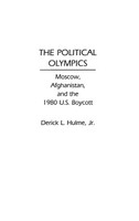 Derick Hulme | The Political Olympics | Buch | Englisch (1990) | Gebunden
