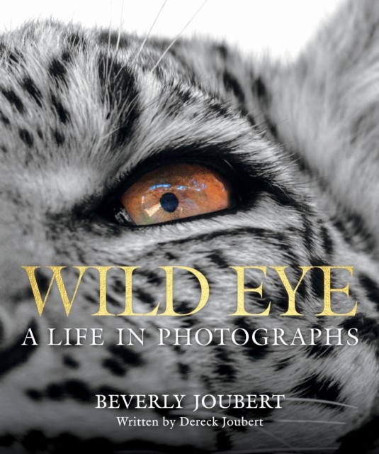 Wild Eye by Beverly Joubert HARDBACK 9781426224096