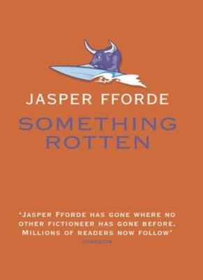 Something Rotten  (Thursday Next),Jasper Fforde
