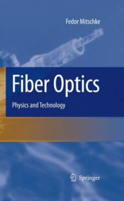 Fiber Optics : Physics and Technology