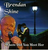 Brendan Shine - Where Did You Meet Her - CD - K4Z