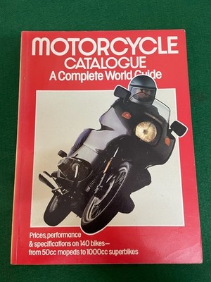 MOTORCYCLE CATALOGUE A COMPLETE WORLD GUIDE 140 BIKES 50CC TO 1000CC BOOK