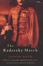 THE RADETZKY MARCH By Joseph Roth - Hardcover *Excellent Condition*