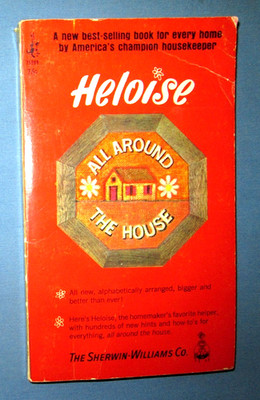 Heloise: All Around The House By Heloise, 1968, Vintage, Paperback