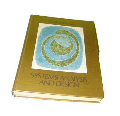 Systems Analysis Design by Kenneth E. Kendall and Julie E. Kendall (1988,...