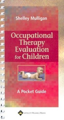 Ergotherapeutische Bewertung für Kinder: Ein Taschenführer Spi