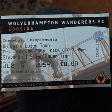 WOLVERHAMPTON WANDERERS v LUTON TOWN MATCH TICKET 2005/6