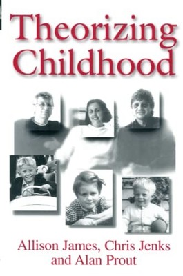 Theorizing Childhood,Allison James, Chris Jenks, Alan Prout