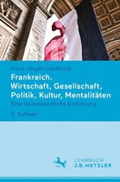 Frankreich. Wirtschaft, Gesellschaft, Politik, Kultur, MentalitäTen | LüSebrink