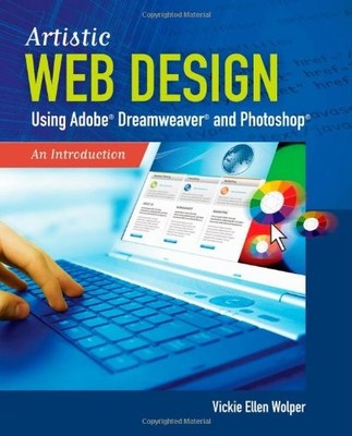 Artistic Web Design Using Adobe Dreamweaver and Photoshop,Wolper