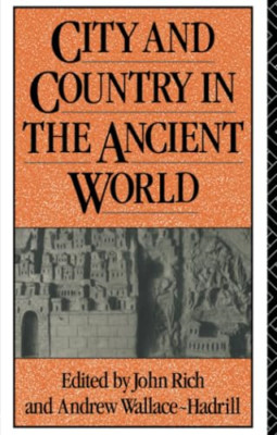 City and Country in the Ancient World, Vol. 2 - Paperback NEW John Rich Septembe