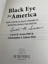 Black Eye for America How Critical Race Theory Is Burning...Swain NEW SIGNED