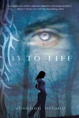 13 to Life: A Werewolf's Tale - Paperback By Delany, Shannon - GOOD