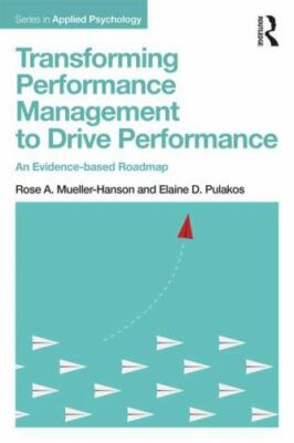 Transforming Performance Management to Drive Performance: An Evidence-Based...