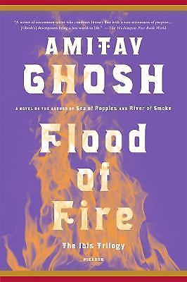 Flood of Fire: A Novel (The Ibis Trilogy, 3) by Ghosh, Amitav