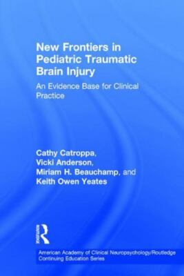 New Frontiers in Pediatric Traumatic Brain Injury : An Evidence Base for Clin...