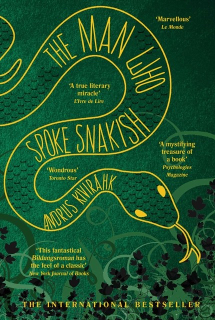 The Man Who Spoke Snakish by Andrus Kivirahk (Paperback Book)