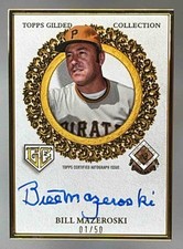 2025 Topps Gilded Collection Bill Mazeroski Champions Auto 1/50 Pirates