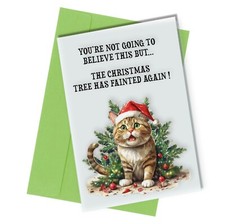 #1715 CHRISTMAS CARD Rude Greeting Card funny humour joke / Cat Tree Fainted