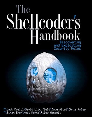 The Shellcoder's Handbook : Discovering and Exploiting Security H