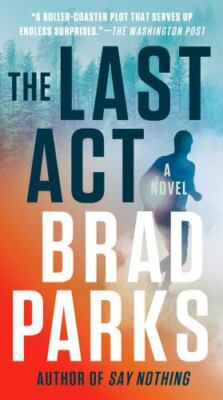The Last Act: A Novel - 9781524746513, Brad Parks, paperback